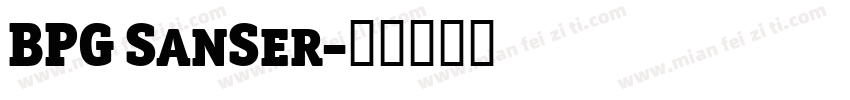 BPG SanSer字体转换